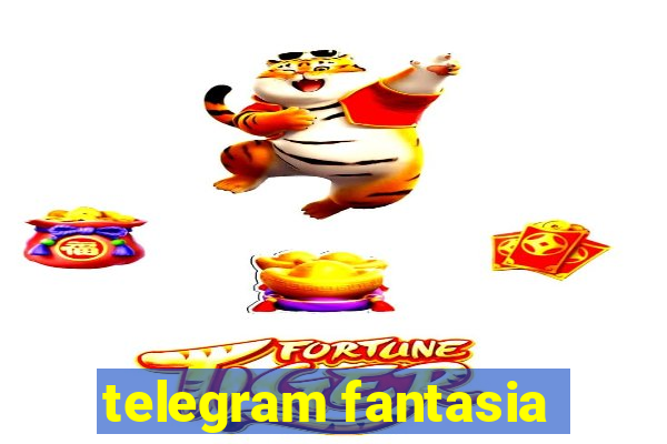 telegram fantasia